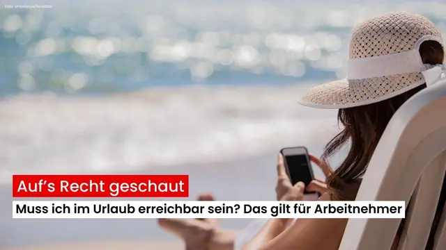 Muss ich als Arbeitnehmer im Urlaub erreichbar sein? Wir haben bei Rechtsanwältin Sarah Meixner nachgefragt. | Foto: smarterpix/tonodiaz